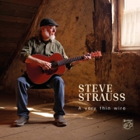 Steve Strauss A Very Thin Wire