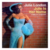 London, Julie Julie Is Her Name - Complete Sessions