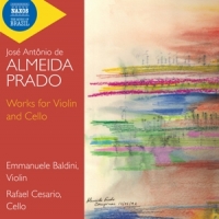 Baldini, Emmanuele & Rafael Cesario Jose Antonio Resende De Almeida Prado: Works For Violin