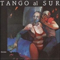 Tango Al Sur Liberata