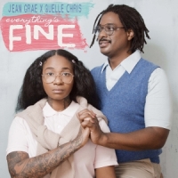 Chris, Quelle & Jean Grae Everything's Fine -coloured-