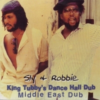 Sly & Robbie King Tubby S "middle East Dub"