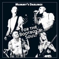 Mummy S Darlings For The Bootboy S Soul