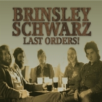 Brinsley Schwarz Last Orders!