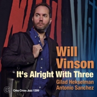 Vinson, Will It's Alright With Three