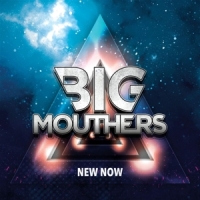 Big Mouthers New Now