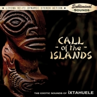 Ixtahuele Call Of The Islands -coloured-