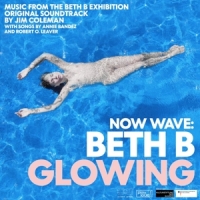 Now Wave: Beth B Glowing