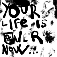 Your Life Is Over Now -coloured-