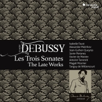 Debussy Les Trois Sonates The Late