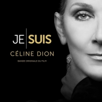 Je Suis : Celine Dion (bande Originale Du Film)