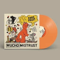 Mucho Mistrust -coloured-