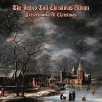 The Jethro Tull Christmas Album - Fresh Snow At Christm