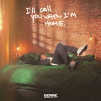 I Ll Call You When I M Home