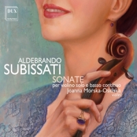 Aldebrando Subissati: Sonate Per Violino Solo E Basso C